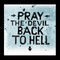 pray the devil